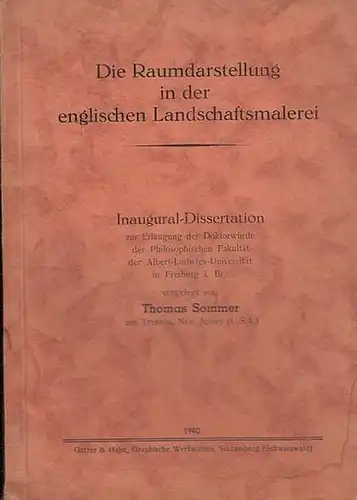 Sommer, Thomas: Die Raumdarstellung in der englischen Landschaftsmalerei. Inaugural-Dissertation zur Erlangung der Doktorwürde der Philosophischen Fakultat der Albert-Ludwigs-Universität in Freiburg i. Br. 