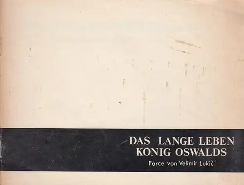 Das lange Leben König Oswalds. Wintersemester 1967 / 1968. Tragi - komische Farce.  Regie Krohn, Rüdiger.  Bühne Trempler, Elke.  Musik Raab, Claus. Darsteller: Andreas Nicklisch, Ulrike Franzen, Dieter E. Neuhaus, Lutz Riedel, Jürgen von Lepel u. a