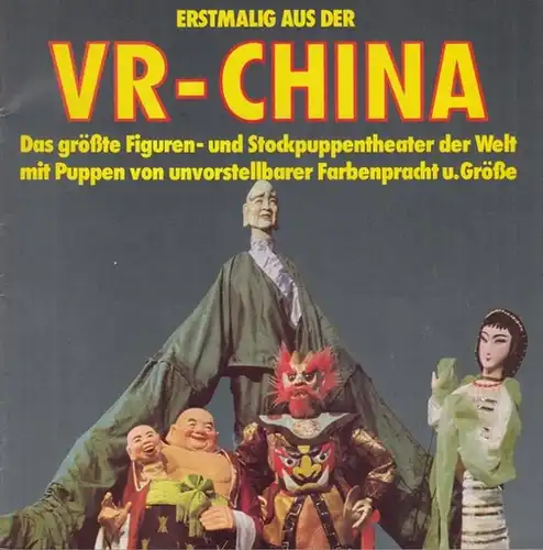 VR (Volksrepublik) China: Das größte Figuren - und Stockpuppentheater der Welt mit Puppen von unvorstellbarer Farbenpracht und Größe. 