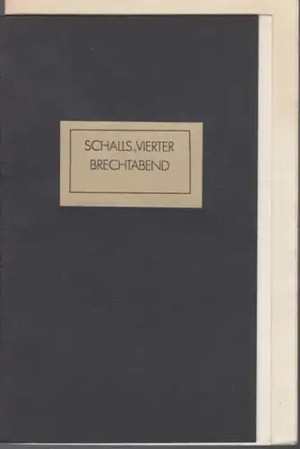1. Schalls vierter Brechtabend. 14. Spielzeit 1989. Lauter Leute  oder  Jetzt reicht´s aber.   Programm. Intendantin Oelschleger, Vera.  Text Hecht, Werner.. 