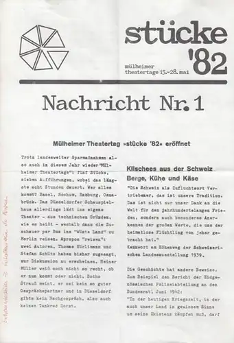 Mülheim , Theatertage. - Nachricht  Nr. 1. - Wolfgang Schäfer (Red.): Stücke `82. Mülheimer Theatertage 15. - 28. Mai 1982. Nachricht Nr. 1...