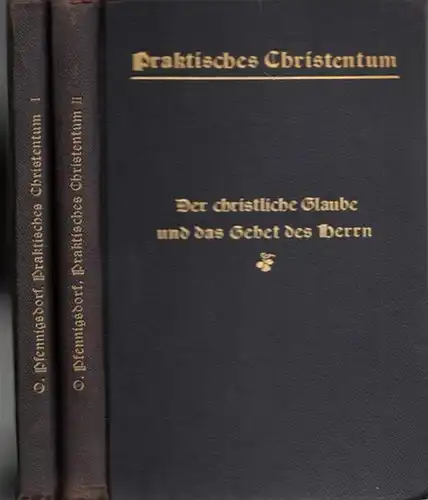 Pfennigsdorf, Oskar: Die heiligen zehn Gebote   Erstes Hauptstück UND Der christliche Glaube und das Gebet des Herrn (= Praktisches Christentum im Rahmen des.. 