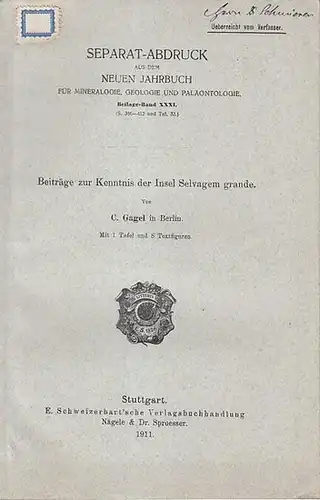 Gagel, C: Beiträge zur Kenntnis der Insel Selvagem Grande. (Separat-Abdruck aus dem Neuen Jahrbuch für Mineralogie, Geologie und Paläontologie Beilage-Band XXXI). 