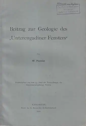 Paulcke, W: Beitrag zur Geologie des "Unterengadiner Fensters".  (Sonderabdruck aus dem 23. Band der Verhandlungen des Naturwissenschaftl. Vereins). 