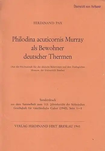 Pax, Ferdinand: Philodina acuticornis Murray als Bewohner deutscher Thermen. Aus der Reichsanstalt für das deutsche Bäderwesen und dem Zoolog. Museum der Univ. Breslau. (Sonderdruck aus.. 