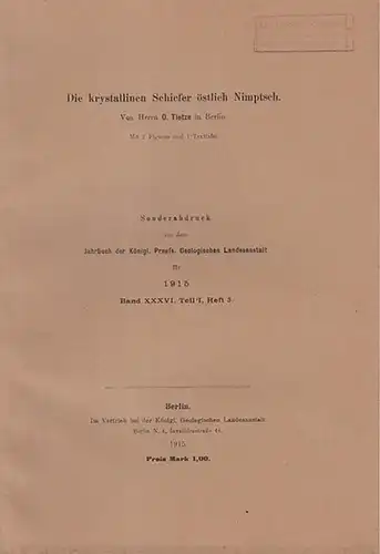 Tietze, O: Die krystallinen Schiefer östlich Nimptsch.  (Sonderabdruck aus dem  "Jahrbuch  der  Königl. Preuss. Geologischen Landesanstalt für 1915,  Band XXXVI, Teil I,  Heft 3). 