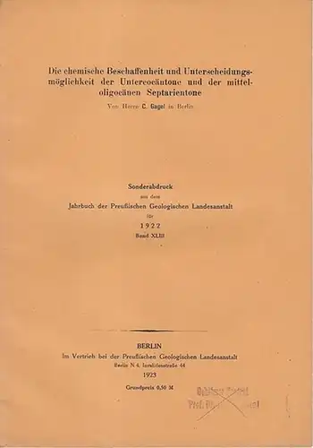 Gagel, G: Die chemische Beschaffenheit und Unterscheidungsmöglichkeit der Untereocäntone und der mittelologocänen Septarientone.  (Sonderabdruck aus  dem Jahrbuch der  Preußischen  Geologischen Landesanstalt für 1922, Band XLIII). 