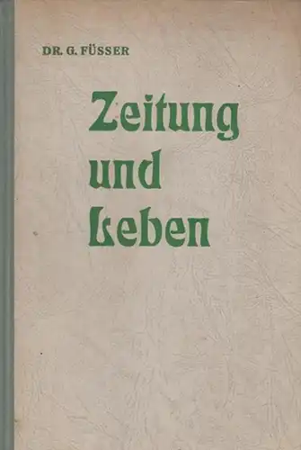Füsser, Gerhard - Karl d´Ester (Hrsg.): Bauernzeitungen in Bayern und Thüringen von 1818 - 1848. Ein Beitrag zur Geschichte des deutschen Bauernstandes und der deutschen...