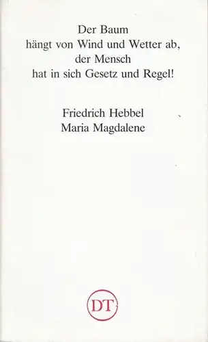 Göttingen, Deutsches Theater.   Blätter des Deutschen Theaters , Leitung  Engels, Heinz . Hebbel, Friedrich: Maria Magdalene.  Spielzeit 1986 / 1987. Heft.. 