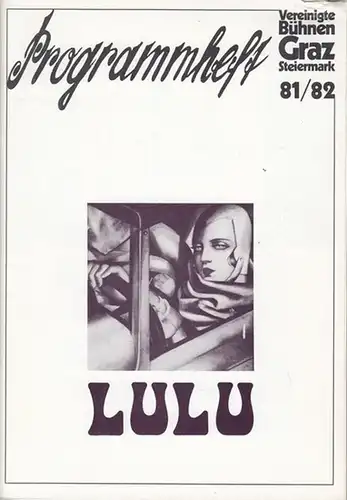 Lulu. Spielzeit 1981 / 1982. Österreichische Erstaufführung. Intendant Nemeth, Carl Dr.  Inszenierung Hollmann a.G., ans.  Musikalische Leitung  Cerha a.G., Friedrich.  Bühne.. 