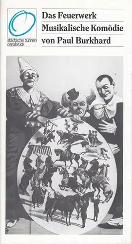 Das Feuerwerk. Spielzeit 1988 / 1989. Heft 7.  Intendant August, Erdmut C. Dr.    Inszenierung August, Erdmut, C.   Dramaturgie.. 