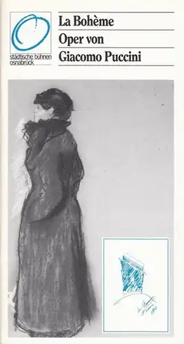 La Boheme. Wiederaufnahme.  Spielzeit 1988 / 1989. Heft 12. Intendant August, Erdmut C. Inszenierung Otto, Matthias.    Dramaturgie Wrede, K.E.. 