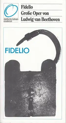 Städtische Bühnen Osnabrück, Großes Haus.   Intendant August, Erdmut C.   Beethoven, Ludwig van: Fidelio. Spielzeit  1987 / 1988. Heft 1. Intendant.. 
