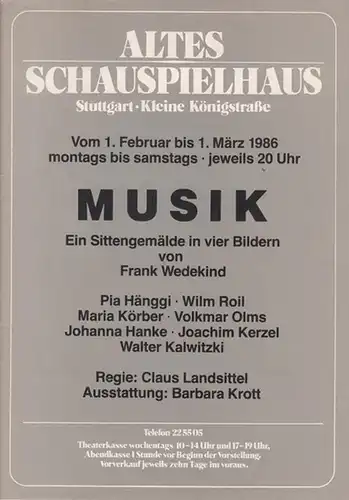 Altes Schauspielhaus Stuttgart. Kleine Königstrasse. Wedekind, Frank: Musik.  Spielzeit  1985 / 1986. Ein Sittengemälde in 4 Bildern. Regie Landsittel, Claus. Ausstattung  Krott...