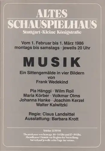 Musik.  Spielzeit  1985 / 1986. Ein Sittengemälde in 4 Bildern. Regie Landsittel, Claus. Ausstattung  Krott, Barbara. Mit Hänggi, Pia / Roil, Wilm / Körber, Maria / Olms, Volkmer / Hanke, Johanna / Kerzel, Joachim / Kalwitzki, Walter