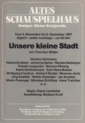 Unsere kleine Stadt.  Spielzeit 1987. Inszenierung Landsittel,Claus.  Ausstattung Krott, Barbara.    Mit  Schramm, Günther / Kaehler, Jörg / Heilmeyer, Renate.. 