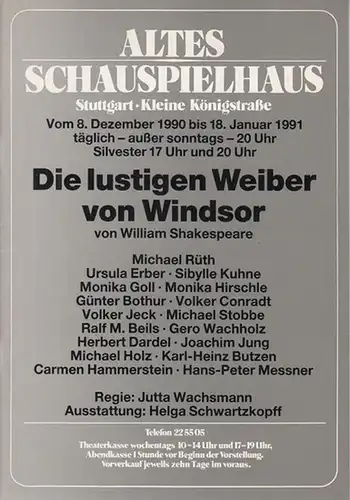 Altes Schauspielhaus Stuttgart. Kleine Königstrasse. - Shakespeare, William: Die lustigen Weiber von Windsor. Spielzeit 1990 / 1991 . Regie: Wachsmann, Jutta.   Ausstattung:...