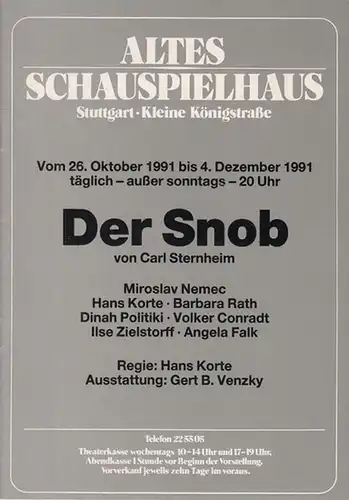 Der Snob. Spielzeit 1991 / 1992. Regie: Korte, Hans.  Ausstattung: Venzky, Gert B. Schauspieler: Nemec, Miroslav / Korte, Hans / Rath, Barbara / Politiki, Dinah / Conradt, Volker / Zielstorff, Ilse / Falk, Angela