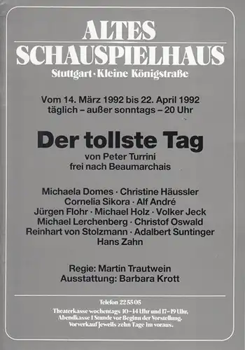 Altes Schauspielhaus Stuttgart. Kleine Königstrasse.- Turrini,  Peter frei nach Beaumarchais: Der tollste Tag. Spielzeit  1992 / 1993. Regie: Trautwein, Martin. Ausstattung: Krott, Babara...