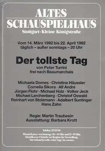 Der tollste Tag. Spielzeit  1992 / 1993. Regie: Trautwein, Martin. Ausstattung: Krott, Babara. Darsteller: Stolzmann, Reinhart von / Sikora, Cornelia / Lerchenberg, Michael /.. 