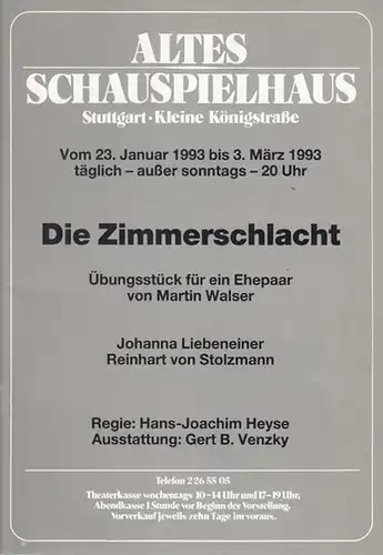 Die Zimmerschlacht. Spielzeit 1993 / 1994. Ein Übungsstück für ein Ehepaar. Regie: Heyse, Hans - Joachim. Ausstattung:  Venzky, G.B. Darsteller: Liebeneiner, Johanna / Stolzmann, Reinhart von