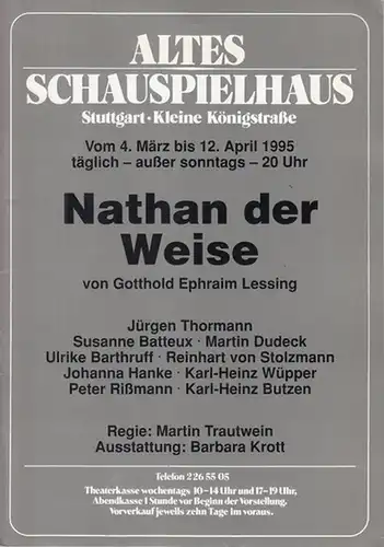 Nathan der Weise. Spielzeit 1995. Regie: Trautwein, Martin. Ausstattung: Krott, Barbara. Darsteller: Stolzmann, Reinhart von / Barthruff, Ulrike / Thormann, Jürgen / Batteux, Susanne /.. 