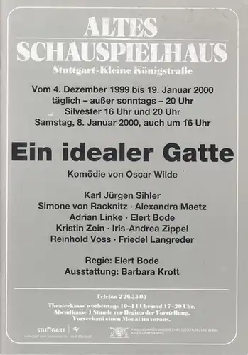 Ein idealer Gatte. Spielzeit 2000 / 2001. Regie: Bode, Elert. Ausstattung: Krott, Barbara. Darsteller: Sihler, K. J. / Racknitz, Simone von / Bode, Elert / Linke, Adrian / Maetz, Alexandra / Zippel, Iris-Andrea / Zein, Kristin / Voss, Reinhold / Langreder
