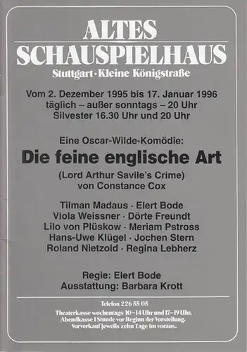 Altes Schauspielhaus Stuttgart. Kleine Königstrasse. - Wilde, Oscar: Die feine englische Art. Spielzeit 1995 / 1996. Regie: Bode, Elert. Ausstattung: Krott, Barbara. Darsteller: Madaus, Tilmann...