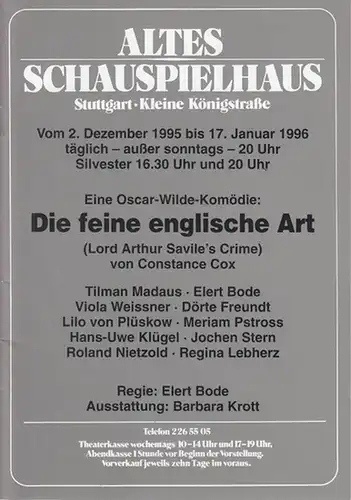 Die feine englische Art. Spielzeit 1995 / 1996. Regie: Bode, Elert. Ausstattung: Krott, Barbara. Darsteller: Madaus, Tilmann / Bode, Elert / Weissner, Viola / Freundt.. 