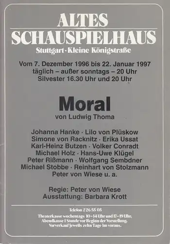 Altes Schauspielhaus Stuttgart. Kleine Königstrasse. - Thoma, Ludwig: Moral. Spielzeit 1996 / 1967. Regie: Wiese, Peter von. Ausstattung: Krott, Barbara. Darsteller: Stolzmann, Reinhart von /...
