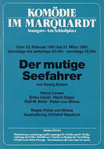 Komödie im Marquardt.  Stuttgart Am Schloßplatz. - Kaiser, Georg: Der mutige Seefahrer.  Spielzeit 1991 / 1992. Regie: Wiese, Peter von. Ausstattung: Heyduck, Christof...