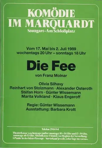 Die Fee. Spielzeit 1989. Regie: Wissemann, Günter. Ausstattung: Krott, Barbara. Darsteller: Silhavy, Olivia / Stolzmann, Reinhart von / Horn, Stefan / Wissemann, Günter / Osteroth, Alexander / Volkland, Marita / Engeroff, Klaus