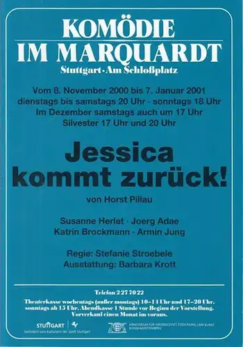 Jessica komt zurück ! Spielzeit 2000 / 2001. Regie: Stroebele, Stefanie. Ausstattung: Krott, Barbara. Darsteller : Adae, Joerg / Herlet, Susanne / Brockmann, Katrin / Jung, Armin