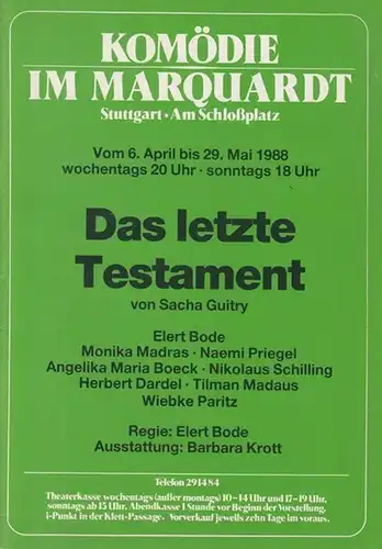 Das letzte Testament. Spielzeit   1988 / 1989. Regie: Bode, Elert. Ausstattung: Krott, Barbara. Darsteller: Bode, Elert / Madras, Monika / Priegel, Naemi / Schilling, Nikolaus / Madaus, Tilman / Boeck, A.M. / Dardel, Herbert / Paritz, Wiebke