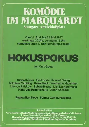 Hokuspokus. Spielzeit 1977 / 1978. Regie: Bode, Elert. Bühne: Fleischer, Gert B. Darsteller: Georg, Konrad / Guenther, W. A. / Beck, Heinz / Bode, Elert / Köching, Ulrich / Schilling, Nikolaus / Schneider,Wolfgang / Plüskow, Lilo von u.a