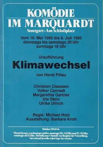 Klimawechsel. Uraufführung. Spielzeit 1995. Regie: Holz, Michael. Bühne: Ausstattung: Krott, Barbara. Darsteller: Claaszen, Christian / Ullrich,Ulrike / Conradt, Volker / Gartner, Margaretha / Stein, Ute
