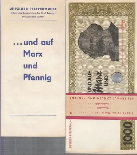  und auf Marx und Pfennig. Spielzeit  1972 / 1973.  Regie: Mahler, Siegfried / Otto, Rainer.  Dramaturgie: Otto, Rainer. Musikalische Leitung /.. 