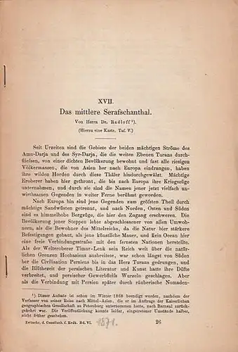 Radloff, Dr: Das mittlere Serafschanthal.  (Sonderdruck aus  der Zeitschrfit der Gesellschaft für Erdkunde zu Berlin,  Bd. VI, 1871). 