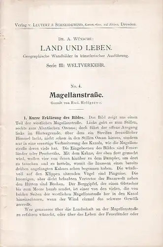 Hellgrewe, Rud: Magellanstraße. Gemalt von Rudolf Hellgrewe. Sonderdruck aus:  Dr. A. Wünsche - Land und Leben. Geographische Wandbilder in künstler. Ausführung, Serie III: Weltverkehr, Dresden 1910). 