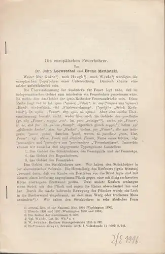 Loewenthal, John / Bruno Mattlatzki: Die europäischen Feuerbohrer.  (Sonderdruck aus Zeitschrift für Ethnologie, Jahrg. 1916, Heft 6). 
