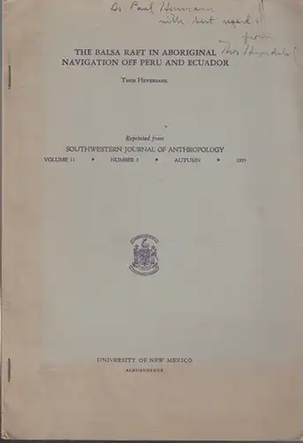 Heyerdahl, Thor: The Balsa Raft in aboriginal Navigation off(!) Peru and Ecuador. ( Reprinted from Southwestern Journal of Anthroplogy, Vol. 11, No. 3, Autumn  1955). 