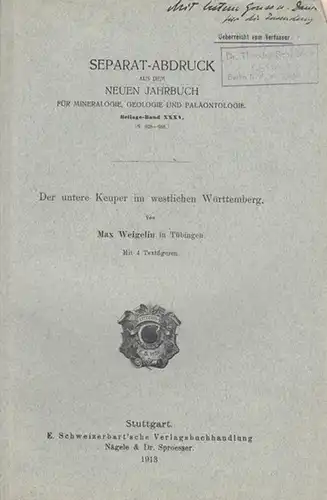 Weigelin, Max: Der untere Keuper im westlichen Württemberg. ( Separat-Abdruck aus dem Neuen Jahrbuch für Mineralogie, Geologie und Paläontologie, Beilage-Band XXXV). 