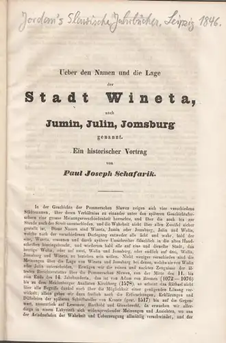 Schafarik, Paul Joseph: Ueber den Namen und die Lage der Stadt Wineta, auch Jumin, Julin, Jomsburg genannt.  Ein historischer Vortrag. (Aus: Jordan's slawische Jahrbücher für Literatur, Kunst und Wissenschaft,  4. Jahrgang, Leipzig 1846). 
