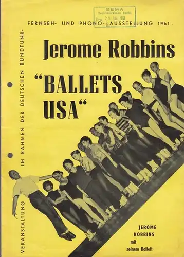 Programmheft zu: Ballets USA. Jerome Robbins mit seinem Ballett. Veranstaltung im Rahmen der Deutschen Rundfunk-, Fernseh- und Phono-Ausstellung 1961. Aufführungen in Theater des Westens, Berlin vom 28.-30. August 1961. Konzertdirektion Heinicke, Berlin