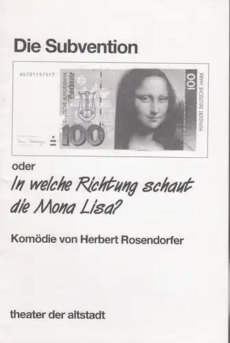 Stuttgart, Theater der Altstadt. -  Rosendorfer, Herbert: Die Subvention  oder  In welche Richtung schaut die Mona Lisa ? Spielzeit 1993 / 1994...