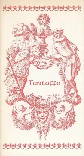 Tartuffe. Spielzeit 1976 / 1977. Heft 32. Intendant  Ruppel, Walter. Inszenierung   Richter, Klaus. .  Bühne Lukas, Hans . Kostüm Friedrich, Cornelia.. 
