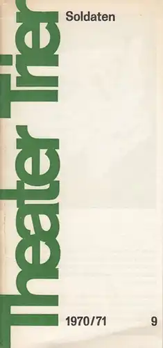 Soldaten. Spielzeit 1970 / 1971. Inszenierung Herterich, Fritz.  Bühne Giersch, Jo.  Kostüme  Frehner, Marianne.  Darsteller Saxen, Ernst / Spühler, Rudolf / Arnold, Joseph / Reim, Günther / Barke, Erwin / Dittebrand, Jürgen / Lieb, Jacques u.a
