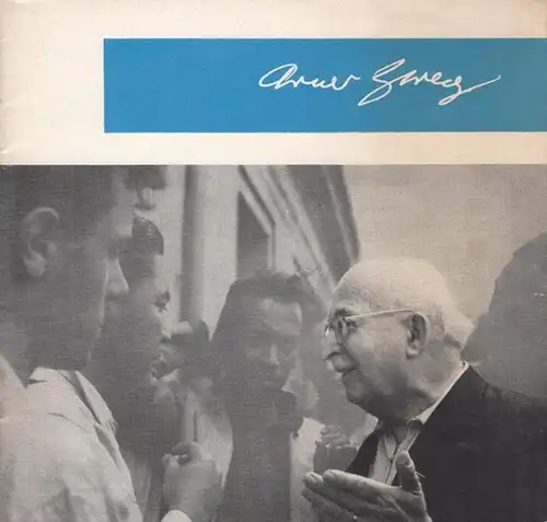 Zweig, Arnold: Das literarische Schaffen von Arnold Zweig  1911 - 1962. 