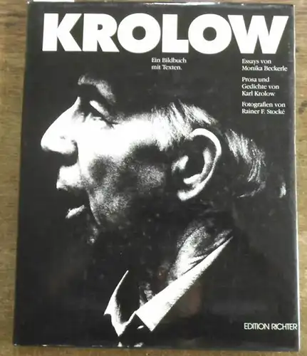 Krolow, Karl. - Essays von Beckerle, Monika. - Fotos: Stocke, Rainer F: Krolow. Ein Bildbuch mit Texten. Prosa und Gedichte von karl Krolow. 
