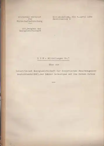 DIW.   Deutsches Institut für Wirtschaftsforschung. Abteilung Bergbau und Energiewirtschaft: DIW   Mitteilugen No. 7 über die Industrie  und Energiewirtschaft in der.. 